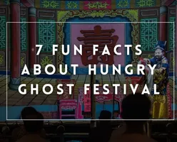 7 Fun Facts About Hungry Ghost Festival